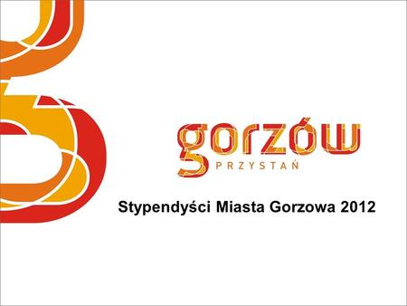 Stypendyści Miasta Gorzowa 2012