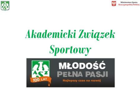 Akademicki Zwi ą zek Sportowy. Stan organizacyjny.