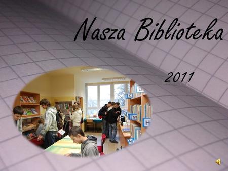 Nasza Biblioteka 2011.