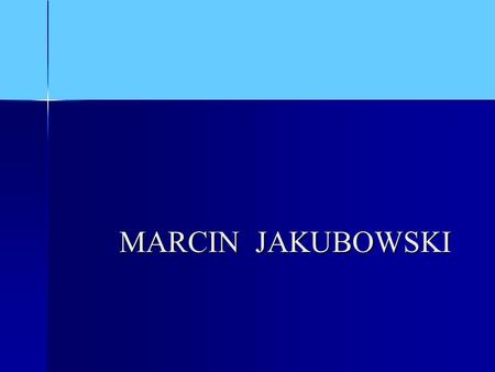 MARCIN JAKUBOWSKI.