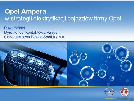 Opel Ampera w strategii elektryfikacji pojazdów firmy Opel Paweł Wideł