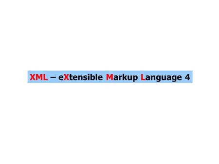 XML – eXtensible Markup Language 4. XSL transformations (XSLT) XSLT (ang. eXtensible Stylesheet Language Transformations) jest opartym na XML językiem.
