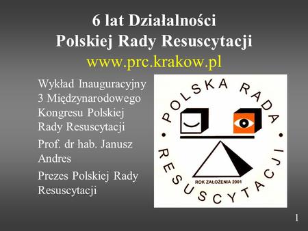 6 lat Działalności Polskiej Rady Resuscytacji
