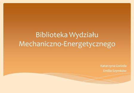 Biblioteka Wydziału Mechaniczno-Energetycznego