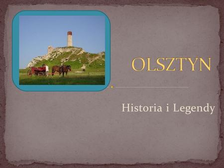 OLSZTYN Historia i Legendy.