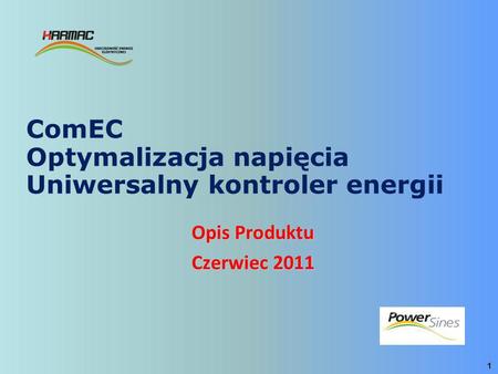 ComEC Optymalizacja napięcia Uniwersalny kontroler energii
