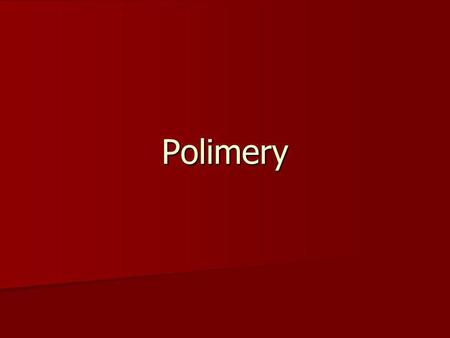 Polimery.