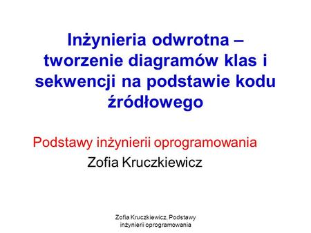 Podstawy inżynierii oprogramowania Zofia Kruczkiewicz