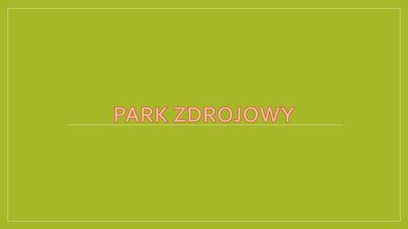 Park Zdrojowy w Jastrzębiu-Zdroju im. dra Mikołaja Witczaka to publiczny park miejski położony w dzielnicy Zdrój pomiędzy ulicami 1 Maja i Witczaka. Pierwotnie.