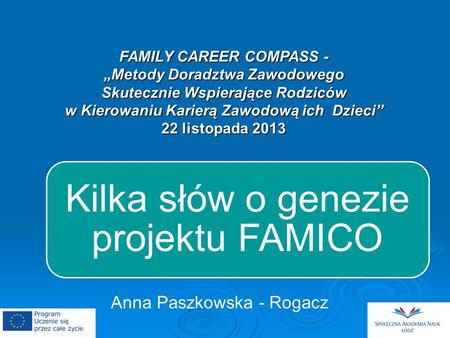 Kilka słów o genezie projektu FAMICO