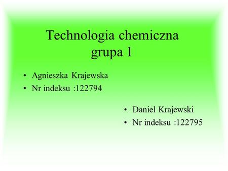Technologia chemiczna grupa 1