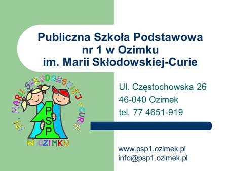 Publiczna Szkoła Podstawowa nr 1 w Ozimku im. Marii Skłodowskiej-Curie