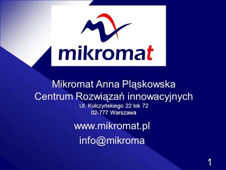Mikromat Anna Pląskowska Centrum Rozwiązań innowacyjnych Ul