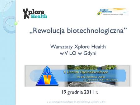 „Rewolucja biotechnologiczna” Warsztaty Xplore Health w V LO w Gdyni