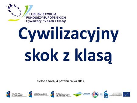 Cywilizacyjny skok z klasą Zielona Góra, 4 października 2012.