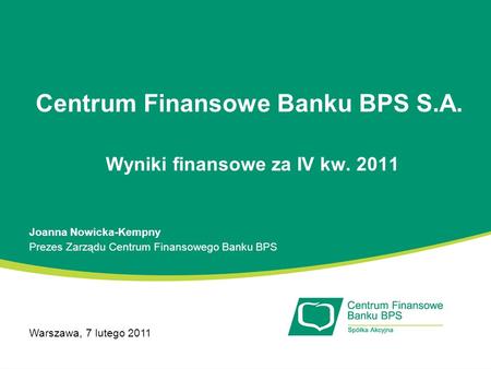 Centrum Finansowe Banku BPS S.A. Wyniki finansowe za IV kw. 2011
