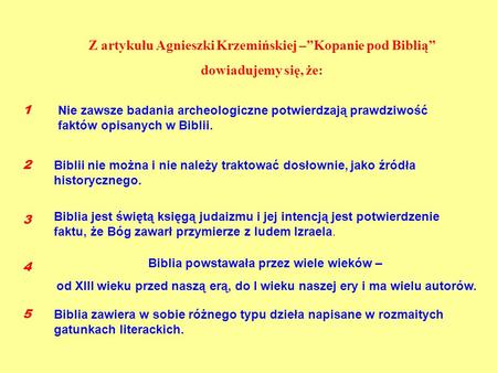 Z artykułu Agnieszki Krzemińskiej –”Kopanie pod Biblią”