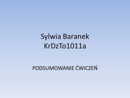 Sylwia Baranek KrDzTo1011a