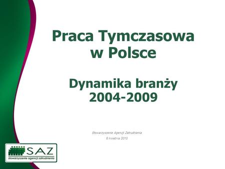 Praca Tymczasowa w Polsce Dynamika branży