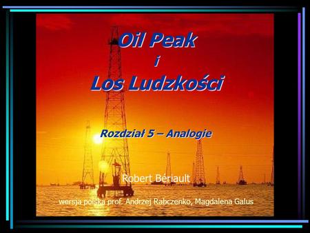 Oil Peak i Los Ludzkości Rozdział 5 – Analogie