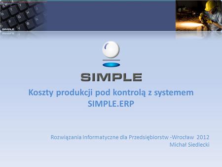 Koszty produkcji pod kontrolą z systemem SIMPLE.ERP