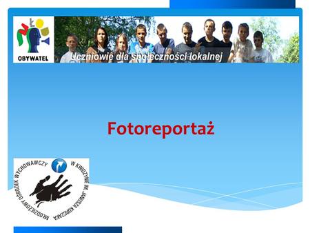 Fotoreportaż. PROJEKT Młody obywatel będzie realizowany w Młodzieżowym Ośrodku Wychowawczym w Kwidzynie przez grupę wolontariuszek. W placówce, pod opieką