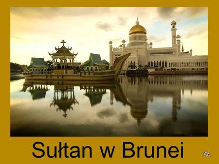 Sułtan w Brunei.