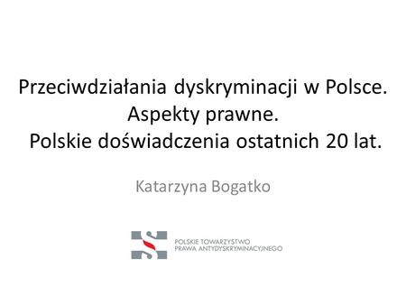 Przeciwdziałania dyskryminacji w Polsce. Aspekty prawne