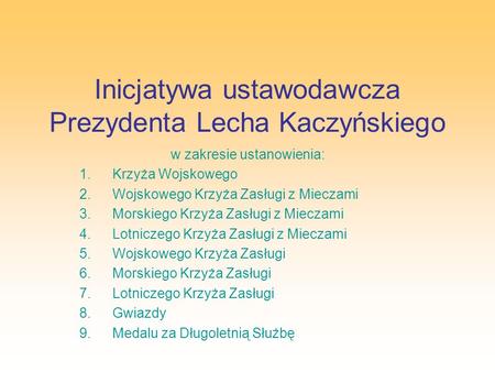 Inicjatywa ustawodawcza Prezydenta Lecha Kaczyńskiego