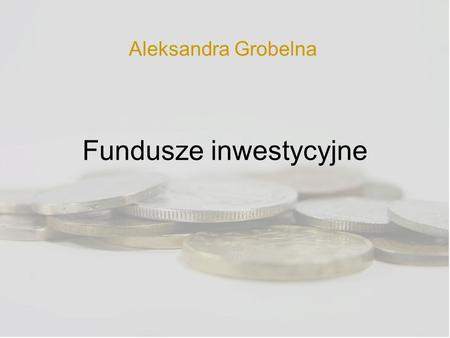 Fundusze inwestycyjne