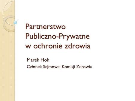 Partnerstwo Publiczno-Prywatne w ochronie zdrowia