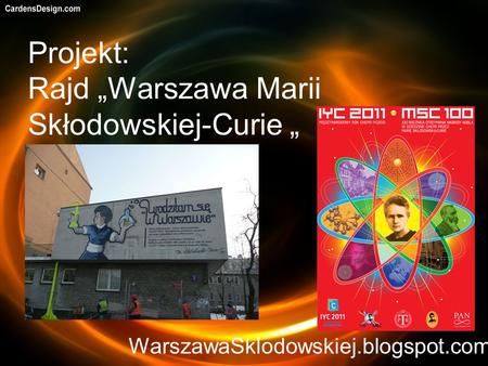 Projekt: Rajd Warszawa Marii Skłodowskiej-Curie WarszawaSklodowskiej.blogspot.com.