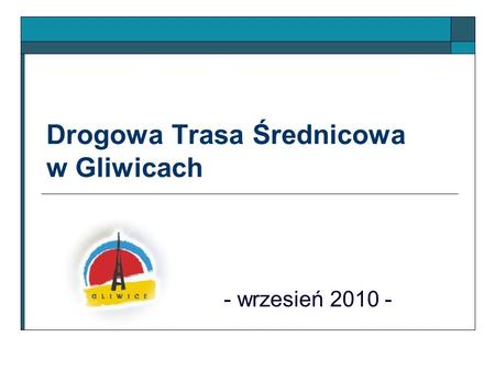 Drogowa Trasa Średnicowa w Gliwicach