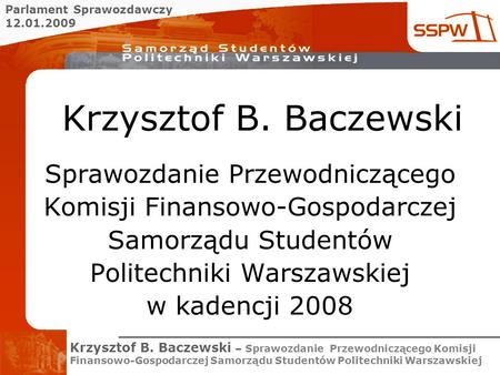 Krzysztof B. Baczewski Sprawozdanie Przewodniczącego