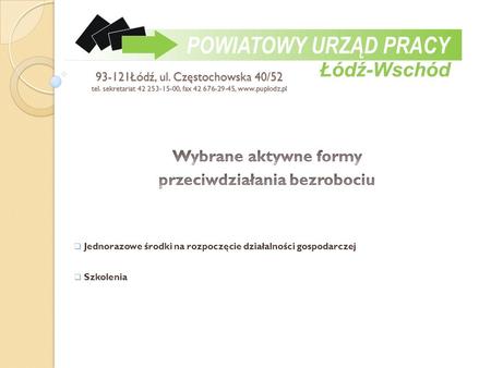 93-121Łódź, ul. Częstochowska 40/52 tel. sekretariat 42 253-15-00, fax 42 676-29-45, www.puplodz.pl.