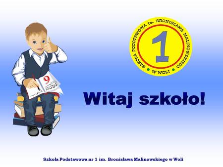 Szkoła Podstawowa nr 1 im. Bronisława Malinowskiego w Woli