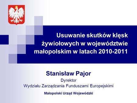 Stanisław Pajor Dyrektor Wydziału Zarządzania Funduszami Europejskimi