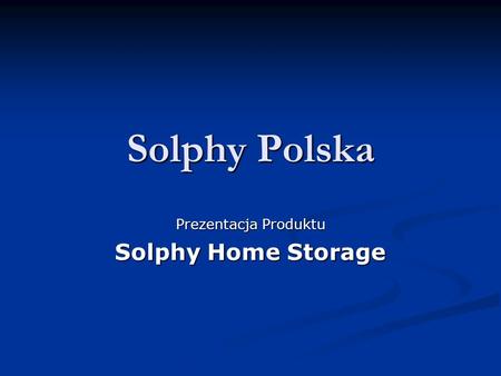 Solphy Polska Prezentacja Produktu Solphy Home Storage.