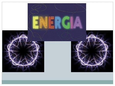 Energia – co to takiego? Energia– skalarna wielkość fizyczna charakteryzująca stan układu fizycznego (materii) jako jego zdolność do wykonania pracy. Energia.