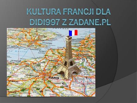 Kultura Francji dla Didi997 z zadane.pl