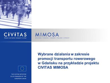 Wybrane działania w zakresie promocji transportu rowerowego w Gdańsku na przykładzie projektu CIVITAS MIMOSA.
