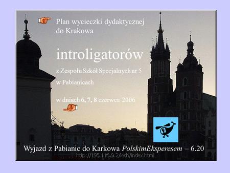 introligatorów Plan wycieczki dydaktycznej do Krakowa