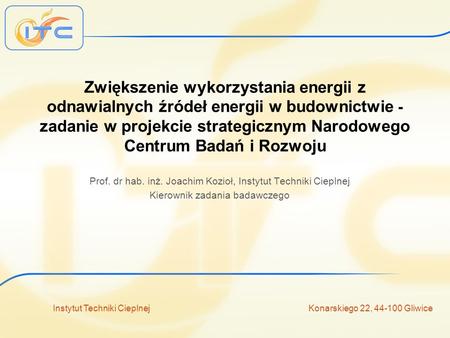 Zwiększenie wykorzystania energii z odnawialnych źródeł energii w budownictwie - zadanie w projekcie strategicznym Narodowego Centrum Badań i Rozwoju Prof.