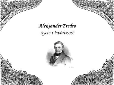 Aleksander Fredro życie i twórczość