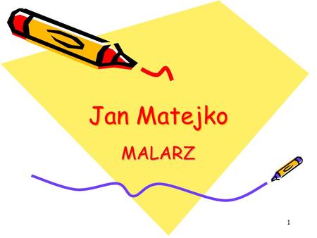 Jan Matejko MALARZ.