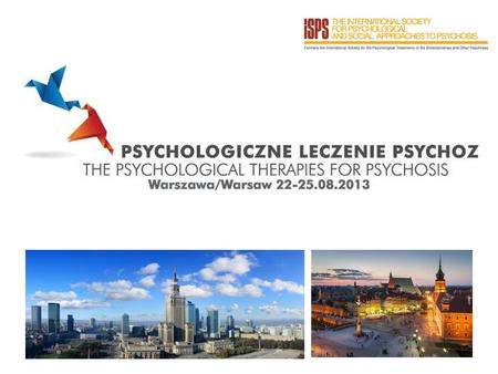 Termin: 22-25 sierpnia 2013 Miejsce: Biblioteka Uniwersytetu Warszawskiego (Stary BUW) WARSZAWA Krakowskie Przedmieście 26/28 Temat: Psychologiczne leczenie.