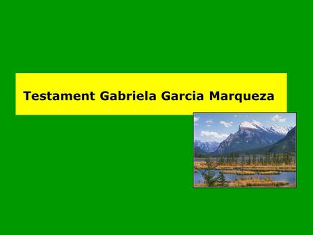 Testament Gabriela Garcia Marqueza