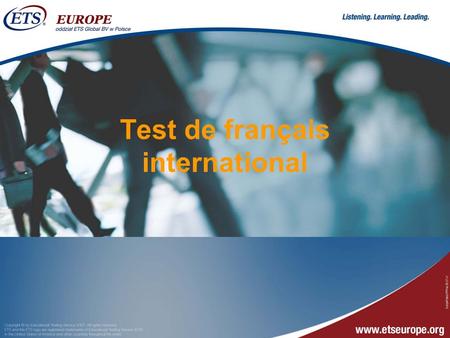 Test de français international. > Obiektywny i uznany egzamin Stworzony w odpowiedzi na potrzeby firm i instytucji z kapitałem francuskim Stosowany przez.