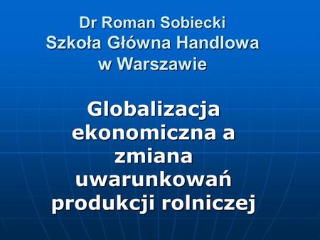 Dr Roman Sobiecki Szkoła Główna Handlowa w Warszawie