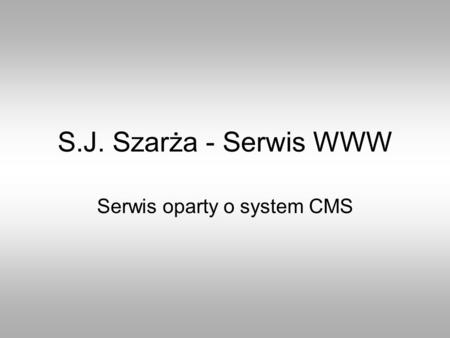 S.J. Szarża - Serwis WWW Serwis oparty o system CMS.